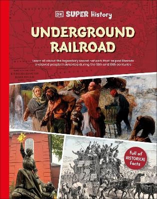 DK Super History: The Underground Railroad -  Dk