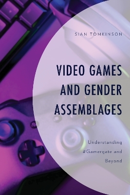 Video Games and Gender Assemblages - Sian Tomkinson