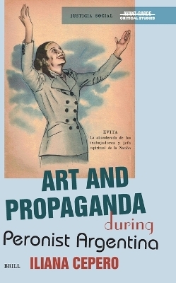 Art and Propaganda during Peronist Argentina - Iliana Cepero