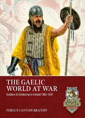 The Gaelic World at War - Fergus Cannan-Braniff