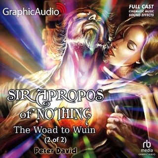 The Woad to Wuin (2 of 2) [Dramatized Adaptation]