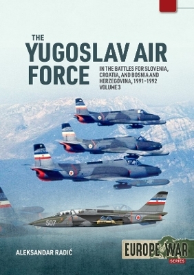 The Yugoslav Air Force Volume 3
