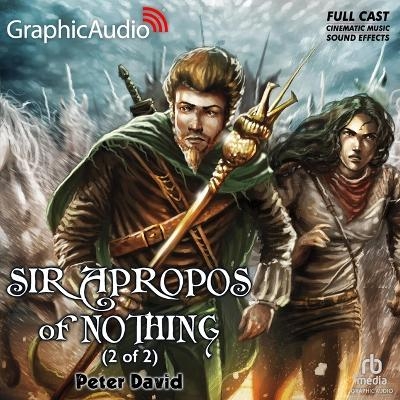 Sir Apropos of Nothing (2 of 2) [Dramatized Adaptation] - Peter David