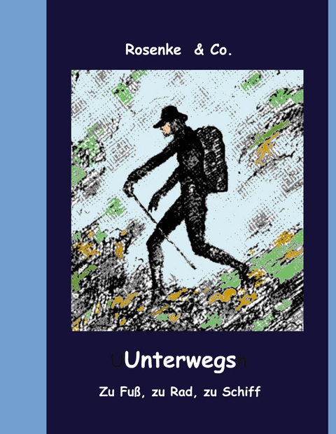 Unterwegs - Eberhard Rosenke