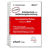 Arbeitsschutz und Gef&auml;hrdungsbeurteilung - Grunds&auml;tzliche Risiken - Dr. Gabriele Baatz