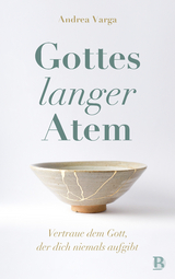 Gottes langer Atem - Andrea Varga