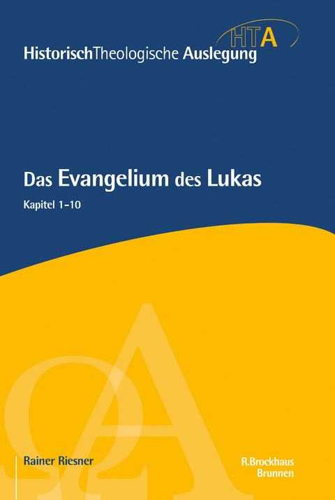 Das Evangelium des Lukas, Kapitel 1-10 - Rainer Riesner
