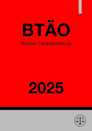 Bundes-Tierärzteordnung - BTÄO 2025