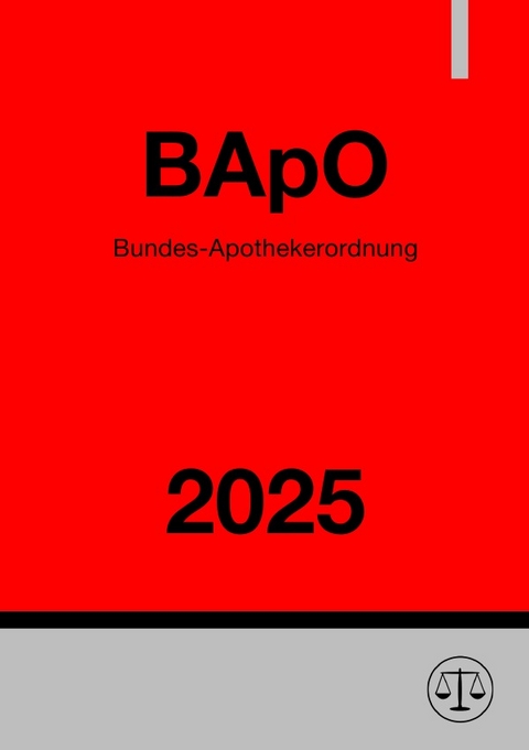 Bundes-Apothekerordnung - BApO 2025 - Ronny Studier