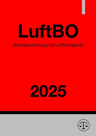 Betriebsordnung für Luftfahrtgerät - LuftBO 2025