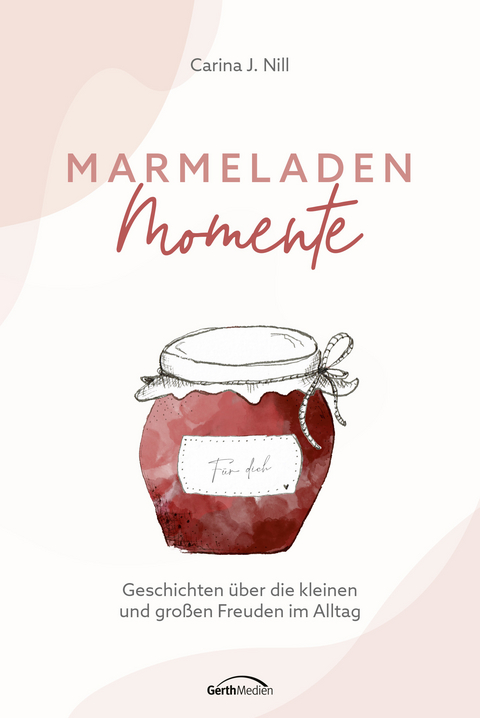 Marmeladen-Momente - Carina J. Nill