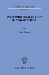 Die &ouml;ffentliche Hand als Bieter im Vergabeverfahren - Stefan Helmich