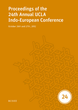 Proceedings of the 24th Annual UCLA Indo-European Conference - Melchert, H. Craig; Vine, Brent; Jamison, Stephanie W.
