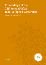 Proceedings of the 25th Annual UCLA Indo-European Conference - Melchert, H. Craig; Jamison, Stephanie W.; Vine, Brent