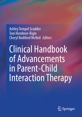 Clinical Handbook of Advancements in Parent-Child Interaction Therapy