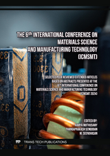 The 6th International Conference on Materials Science and Manufacturing Technology (ICMSMT) - 
