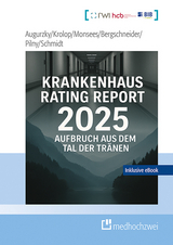 Krankenhaus Rating Report 2025 - Boris Augurzky, Sebastian Krolop, Johannes Hollenbach, Daniel Monsees, Adam Pilny, Christoph M. Schmidt, Henrik Bergschneider