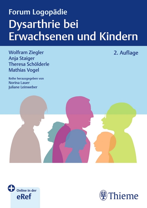 Dysarthrie bei Erwachsenen und Kindern - Wolfram Ziegler, Theresa Schölderle, Anja Staiger