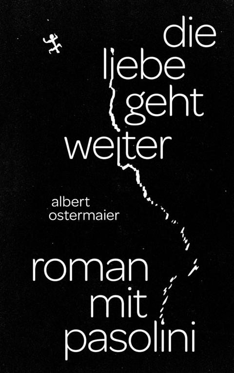 Die Liebe geht weiter - Albert Ostermaier