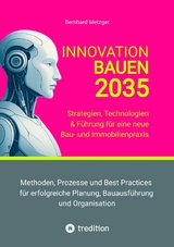 Innovation Bauen 2035 - Bernhard Metzger