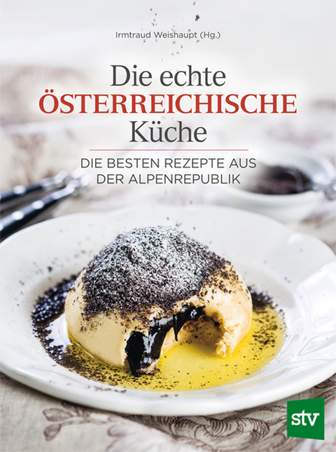 Die echte &ouml;sterreichische K&uuml;che - 