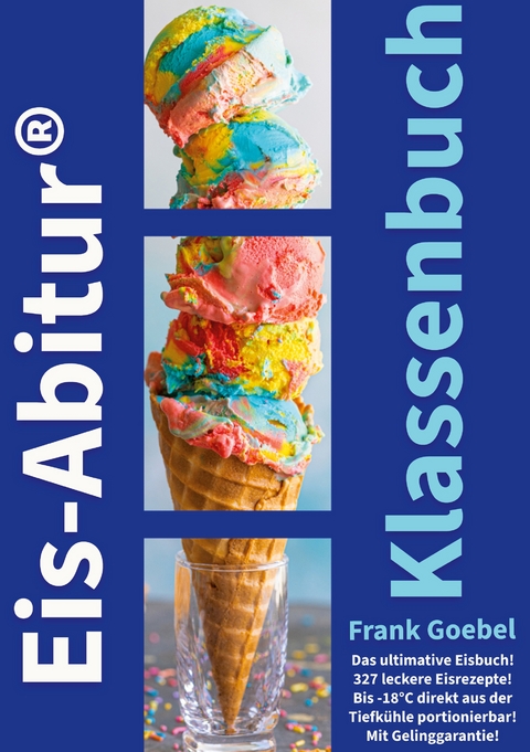 Eis Abitur Klassenbuch - Frank Goebel