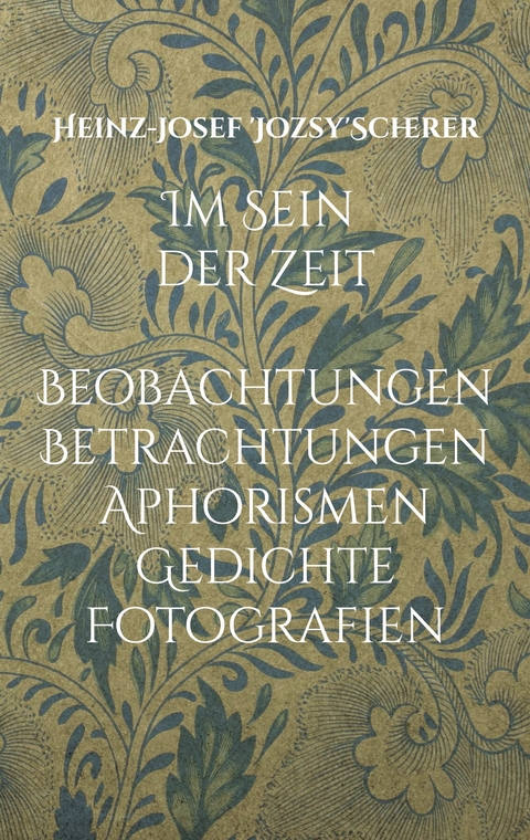 Im Sein der Zeit - Heinz-Josef Scherer