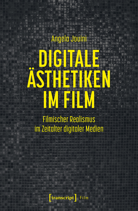 Digitale Ästhetiken im Film - Angela Jouini