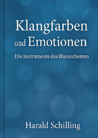 Klangfarben und Emotionen - Die Instrumente des Blasorchesters