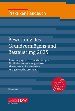 Praktiker-Handbuch Bewertung des Grundvermögens und Besteuerung 2025, 38. Auflage