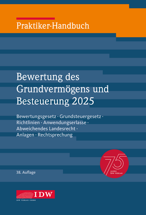 Praktiker-Handbuch Bewertung des Grundverm&ouml;gens und Besteuerung 2025, 38. Auflage - 