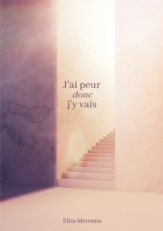 J'ai peur donc j'y vais