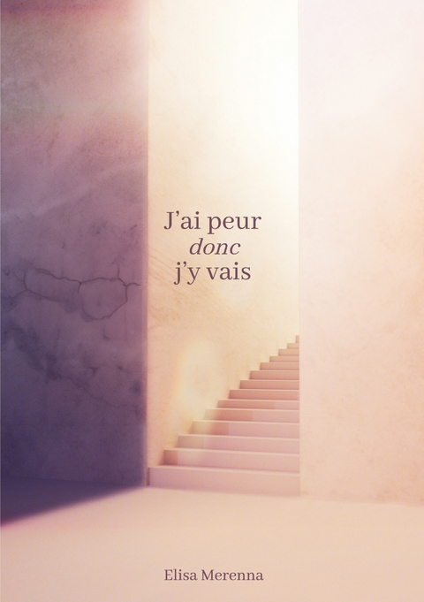 J'ai peur donc j'y vais - Elisa Merenna