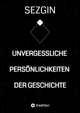 Unvergessliche Pers&ouml;nlichkeiten der Geschichte - Sezgin Ismailov
