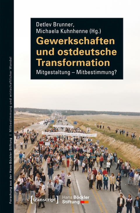 Gewerkschaften und ostdeutsche Transformation - 