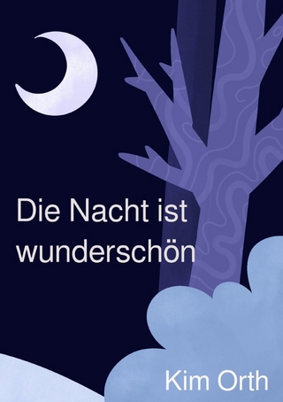 Die Nacht ist wunderschön