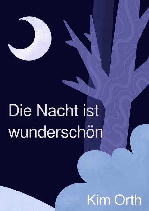 Die Nacht ist wundersch&ouml;n - Kim Orth