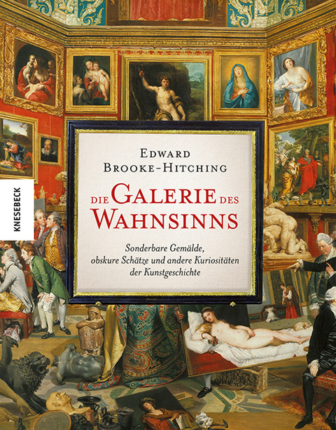 Die Galerie des Wahnsinns - Edward Brooke-hitching