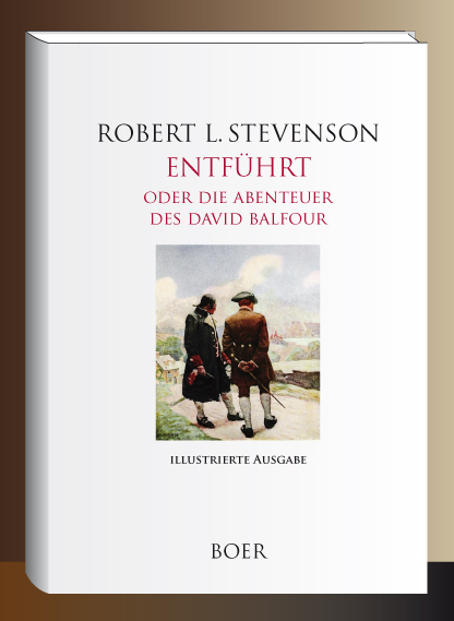 Entf&uuml;hrt - oder Die Abenteuer des David Balfour - Robert Louis Stevenson