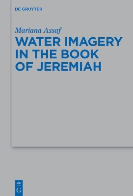 Water Imagery in the Book of Jeremiah - Mariana Assaf