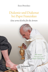 Diakonie und Diakonat bei Papst Franziskus - Enzo Petrolino