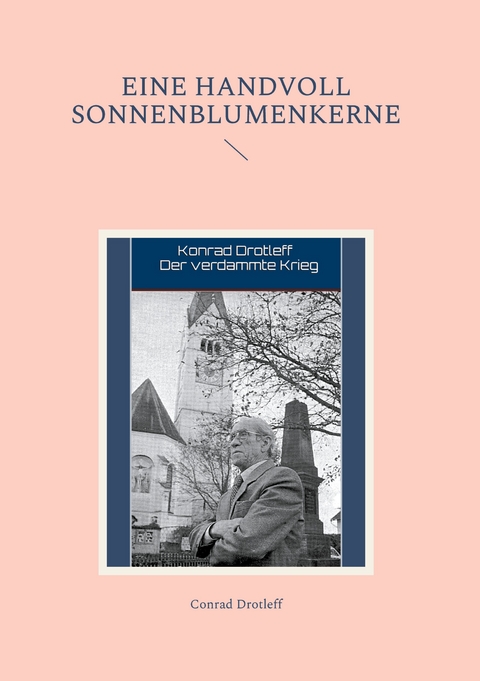 Eine Handvoll Sonnenblumenkerne - Conrad Drotleff