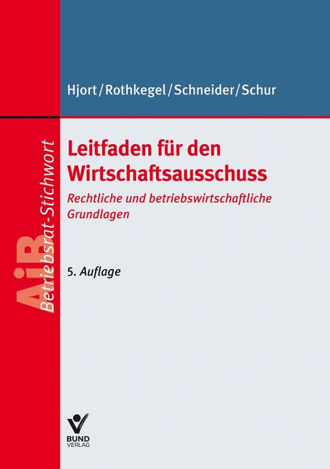 Leitfaden für den Wirtschaftsausschuss - Jens Peter Hjort, Andrea Rothkegel, Sandra Schneider, Andreas Schur