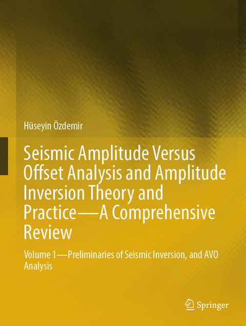 Seismic Amplitude Versus Offset Analysis and Amplitude Inversion Theory and Practice—A Comprehensive Review - Hüseyin Özdemir