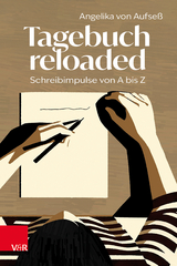 Tagebuch reloaded - Angelika von Aufse&szlig;