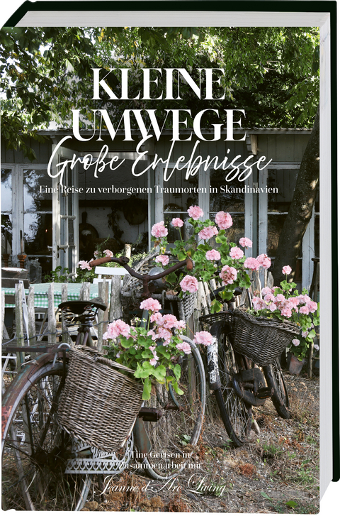 Kleine Umwege, gro&szlig;e Erlebnisse. Eine Reise zu verborgenen Traumorten in Skandinavien. - Tine Gertsen