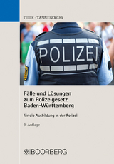 F&auml;lle und L&ouml;sungen zum Polizeigesetz Baden-W&uuml;rttemberg - Enrico Tille, Steffen Tanneberger