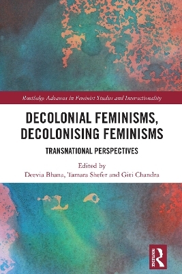 Decolonial Feminisms, Decolonising Feminisms - 