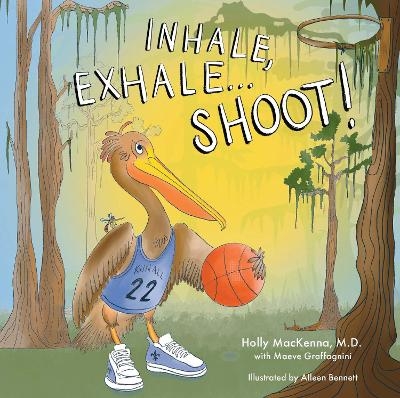 Inhale, Exhale...Shoot! - Holly MacKenna, Maeve Graffagnini