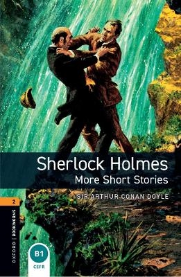 Oxford Bookworms Library: Level 2: Sherlock Holmes: More Short Stories audio pack - Sir Arthur Conan Doyle